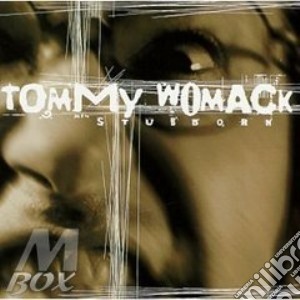 Tommy Womack - Stubborn cd musicale di WOMACK TOMMY