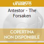 Antestor - The Forsaken cd musicale