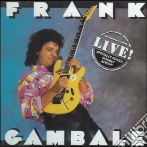 Frank Gambale - Live! cd musicale di Frank Gambale