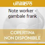 Note worker - gambale frank cd musicale di Frank Gambale