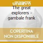The great explorers - gambale frank cd