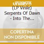 (LP Vinile) Serpents Of Dawn - Into The Garden vinile