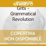 Grits - Grammatical Revolution cd