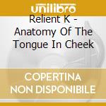 Relient K - Anatomy Of The Tongue In Cheek cd