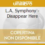 L.A. Symphony - Disappear Here cd