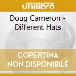 Doug Cameron - Different Hats cd