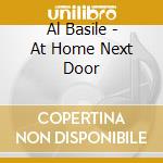 Al Basile - At Home Next Door cd