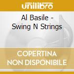 Al Basile - Swing N Strings cd musicale di Al Basile