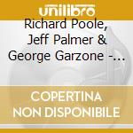 Richard Poole, Jeff Palmer & George Garzone - Opposite Voltage cd