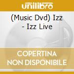 (Music Dvd) Izz - Izz Live cd