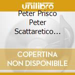 Peter Prisco Peter Scattaretico Quartet - Yesterdays Future cd