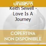 Keith Sewell - Love Is A Journey cd
