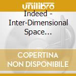 Indeed - Inter-Dimensional Space Commander cd
