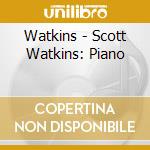 Watkins - Scott Watkins: Piano cd