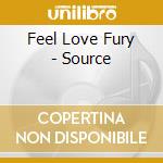 Feel Love Fury - Source cd