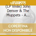 (LP Vinile) John Denver & The Muppets - A Christmas Together (Green Vinyl)