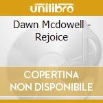 Dawn Mcdowell - Rejoice cd