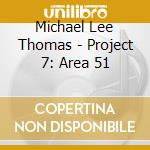 Michael Lee Thomas - Project 7: Area 51