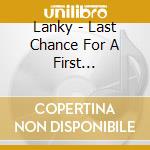 Lanky - Last Chance For A First Impression cd