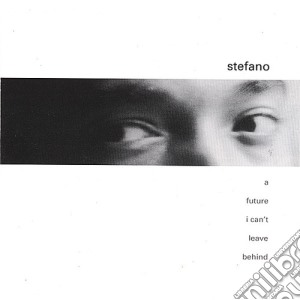 Stefano Capobianco - Future I Can'T Leave Behind cd musicale di Stefano Capobianco
