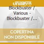 Blockbuster / Various - Blockbuster / Various cd