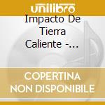 Impacto De Tierra Caliente - Prieta Linda cd