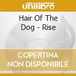 Hair Of The Dog - Rise cd