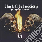 Black Label Society - Hangover Music Vol.6 cd