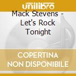 Mack Stevens - Let's Rock Tonight cd