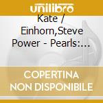 Kate / Einhorn,Steve Power - Pearls: Tribute Collection cd