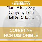 Marc Allen, Sky Canyon, Teja Bell & Dallas Smith - Petals cd