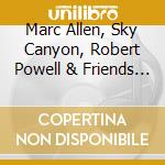 Marc Allen, Sky Canyon, Robert Powell & Friends - The Watercourse Collection:  The Music Of Marc Allen, Sky Canyon, Robert Powell, And Friends cd