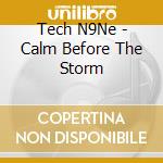 Tech N9Ne - Calm Before The Storm cd