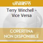 Terry Winchell - Vice Versa