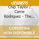 Chip Taylor / Carrie Rodriguez - The New Bye / Bye cd musicale di TAYLOR CHIP-CARRIE RODRIGUEZ