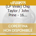 (LP Vinile) Chip Taylor / John Prine - 16 Angels Dancing... (10') vinile