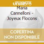 Maria Cannelloni - Joyeux Flocons cd