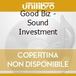 Good Biz - Sound Investment cd