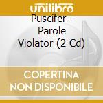 Puscifer - Parole Violator (2 Cd) cd