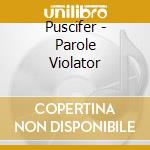 Puscifer - Parole Violator cd