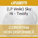 (LP Vinile) Sky Hi - Testify vinile