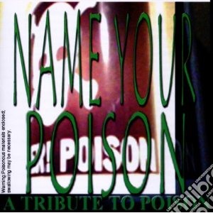 Name Your Poison - A Tri (2 Cd) cd musicale di Artisti Vari