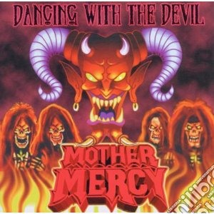 Mother Mercy - Dancing With The Devil cd musicale di Mercy Mother