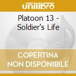 Platoon 13 - Soldier's Life cd