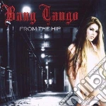 Bang Tango - From The Hip (2 Cd) cd