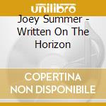 Joey Summer - Written On The Horizon cd
