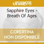 Sapphire Eyes - Breath Of Ages cd