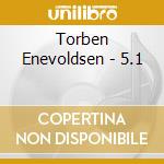 Torben Enevoldsen - 5.1 cd