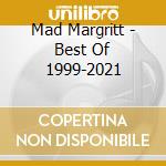 Mad Margritt - Best Of 1999-2021 cd