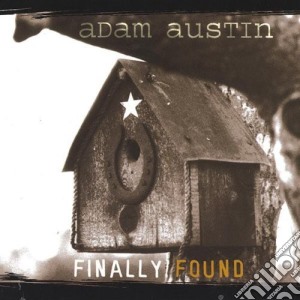 Adam Austin - Finally Found cd musicale di Adam Austin